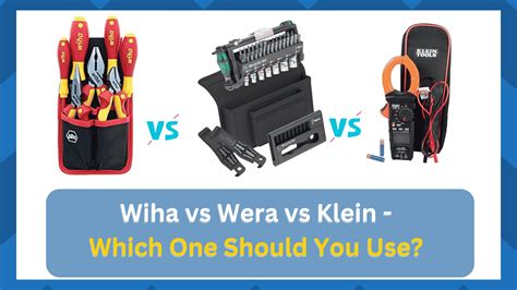 Wiha vs Wera vs Klein – Which One Should You .